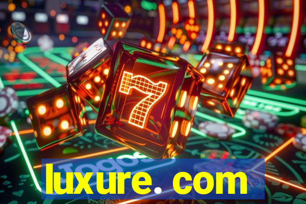 luxure. com